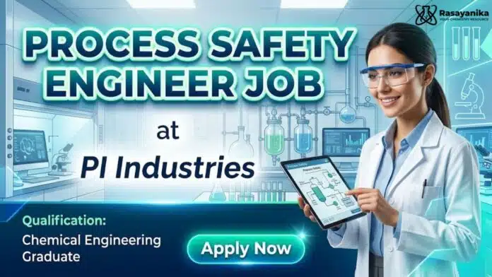 Chemical Engineering Job at PI Industries | Process Safety Engineer Chemical Engineering Job at PI Industries | Process Safety Engineer