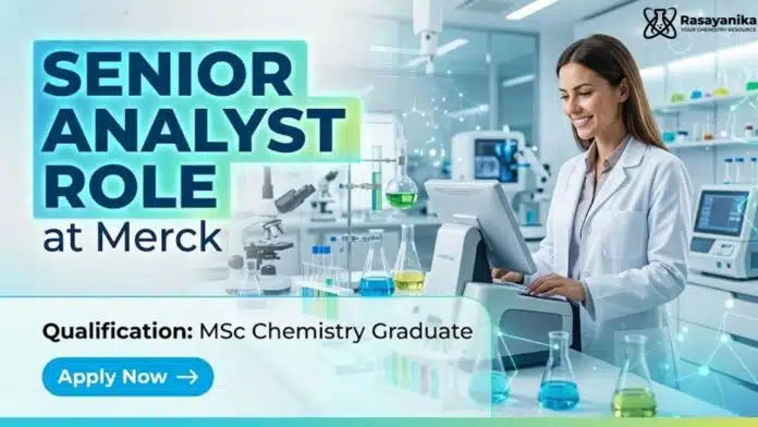 MSc Chemistry Job at Merck | Senior Analyst Role MSc Chemistry Job at Merck | Senior Analyst Role
