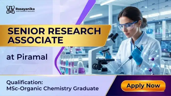 MSc Chemistry Job at Piramal | Senior Research Associate Role MSc Chemistry Job at Piramal | Senior Research Associate Role