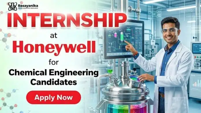 Chemical Engineering Internship at Honeywell – Start Your Career in Chemical Engineering Careers with Real Industry Exposure Chemical Engineering Internship at Honeywell – Start Your Career in Chemical Engineering Careers with Real Industry Exposure