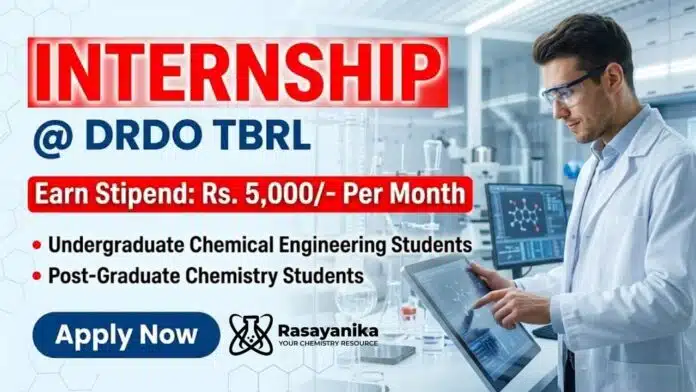 DRDO TBRL announces paid Government Internship opportunity for M.Sc. Chemistry students for 2026. DRDO TBRL announces paid Government Internship opportunity for M.Sc. Chemistry students for 2026.