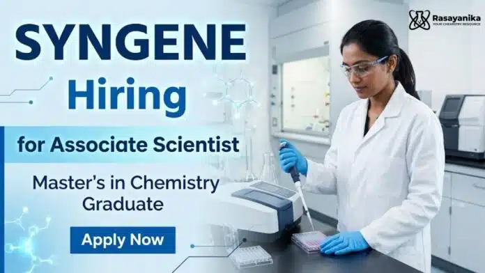 Syngene Hiring Associate Scientists | Organic Chemistry Jobs in Bangalore Syngene Hiring Associate Scientists | Organic Chemistry Jobs in Bangalore