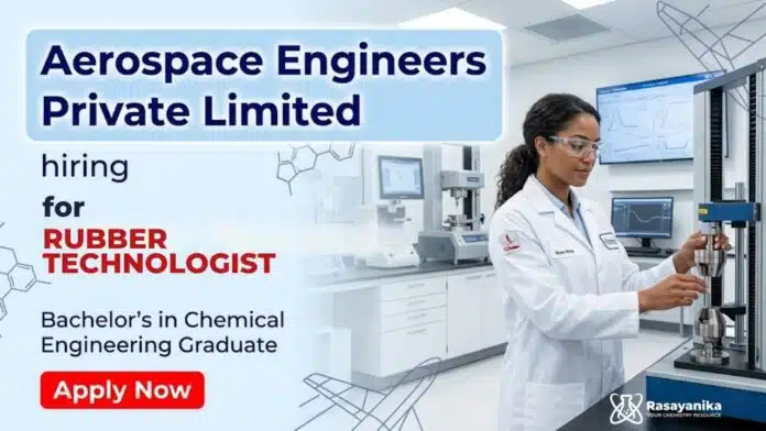 Rubber Technologist Opportunity in Aerospace Industry Jobs for Chemical Engineering Professionals Rubber Technologist Opportunity in Aerospace Industry Jobs for Chemical Engineering Professionals