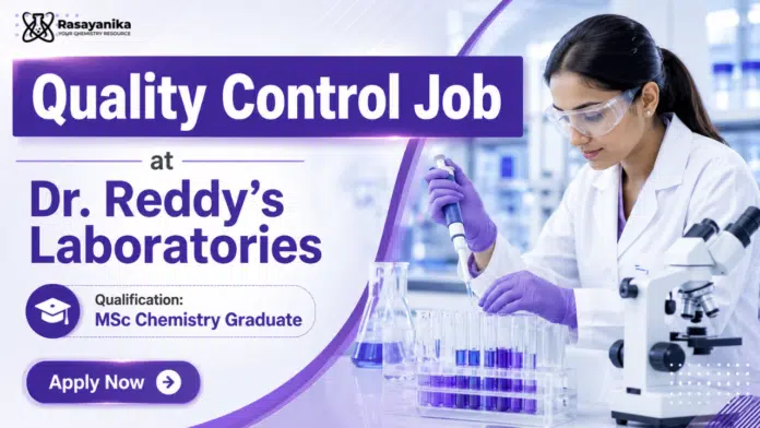 Quality Control Job at Dr. Reddy's | MSc Chemistry Graduates Apply Now Quality Control Job at Dr. Reddy's | MSc Chemistry Graduates Apply Now