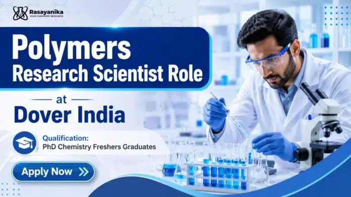 Polymers Scientist Jobs at Dover India for Chemistry Freshers Polymers Scientist Jobs at Dover India for Chemistry Freshers