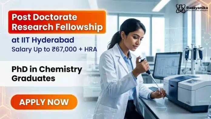 Post-Doctoral Research Fellow at IIT Hyderabad Post-Doctoral Research Fellow at IIT Hyderabad for Chemistry Research Jobs and Clean Energy Research