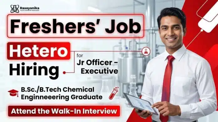 Chemistry Freshers Jobs at Hetero Careers with opportunities in Quality Control Jobs and pharmaceutical manufacturing Chemistry Freshers Jobs at Hetero Careers with opportunities in Quality Control Jobs and pharmaceutical manufacturing