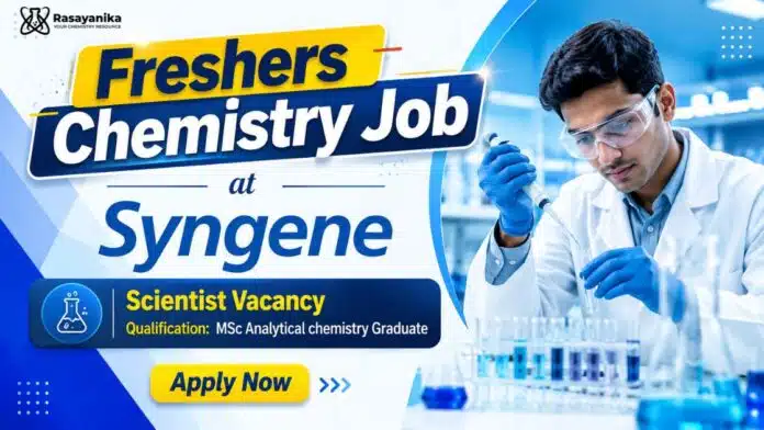 MSc Chemistry Freshers Job at Syngene | Analytical Chemistry Scientist Job MSc Chemistry Freshers Job at Syngene | Analytical Chemistry Scientist Job