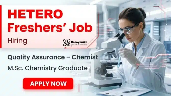 MSc Chemistry Freshers Job Opportunity at Hetero – Apply Now for Quality Assurance Jobs in the Pharmaceutical Industry MSc Chemistry Freshers Job Opportunity at Hetero – Apply Now for Quality Assurance Jobs in the Pharmaceutical Industry