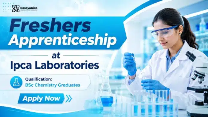 Apprentice at Ipca Laboratories | B.Sc Chemistry Freshers Jobs Apprentice at Ipca Laboratories | B.Sc Chemistry Freshers Jobs