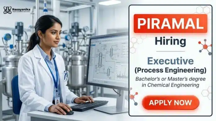 Chemical Engineering Jobs at Piramal Careers Executive Jobs in Process Engineering Digwal Telangana Chemical Engineering Jobs at Piramal Careers Executive Jobs in Process Engineering Digwal Telangana