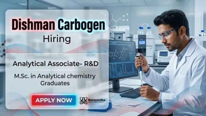 Dishman Carbogen Hiring Analytical Associate – Analytical Chemistry Jobs in R&D Division Dishman Carbogen Hiring Analytical Associate – Analytical Chemistry Jobs in R&D Division