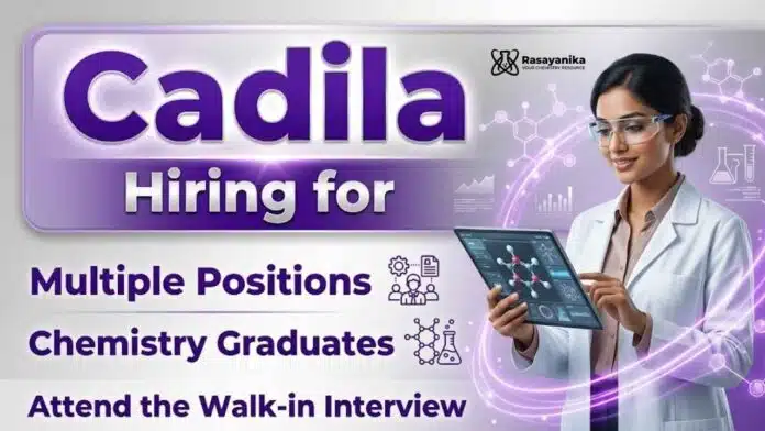 Cadila Walk-in Interview – Chemistry Jobs Open for Production, QC & QA Roles in Ankleshwar Cadila Walk-in Interview – Chemistry Jobs Open for Production, QC & QA Roles in Ankleshwar