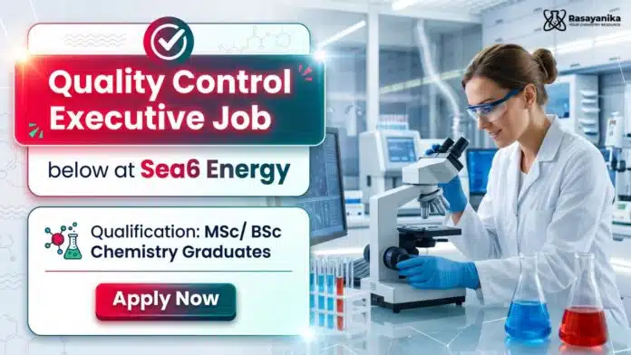 Chemical Sciences Jobs at Sea6 Energy | Quality Control Executive Chemical Sciences Jobs at Sea6 Energy | Quality Control Executive