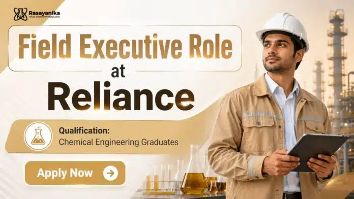 Chemical Engineering Job at Reliance | Field Executive Role Chemical Engineering Job at Reliance | Field Executive Role