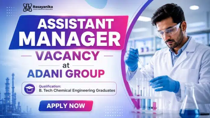Chemical Engineering Job at Adani | Deputy Manager Role Chemical Engineering Job at Adani | Deputy Manager Role