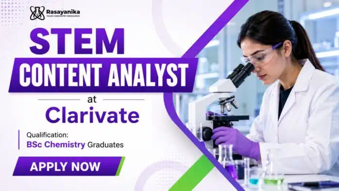 BSc Chemistry Job at Clarivate | Hybrid Content Analyst Role BSc Chemistry Job at Clarivate | Hybrid Content Analyst Role