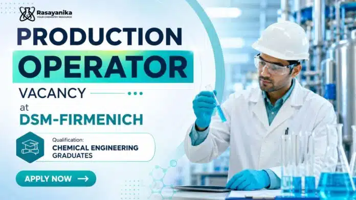 Chemical Engineering Job at DSM-Firmenich | Production Operator Chemical Engineering Job at DSM-Firmenich | Production Operator