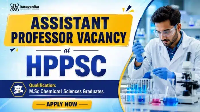 Govt. Job at HPPSC | Assistant Professor (Chemistry) Govt. Job at HPPSC | Assistant Professor (Chemistry)