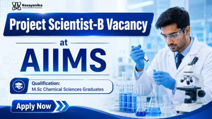 Govt Scientist Job for Chemical Sciences | AIIMS Recruitment Govt Scientist Job for Chemical Sciences | AIIMS Recruitment