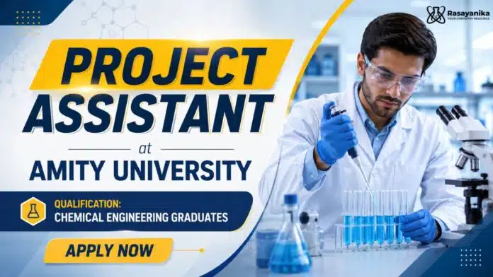Project Assistant at Amity | Chemical Engineering Jobs Project Assistant at Amity | Chemical Engineering Jobs