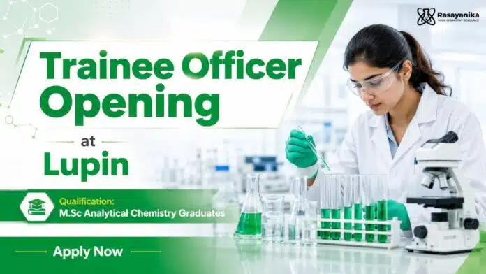 MSc Chemistry Job at Lupin | Trainee Officer Position MSc Chemistry Job at Lupin | Trainee Officer Position
