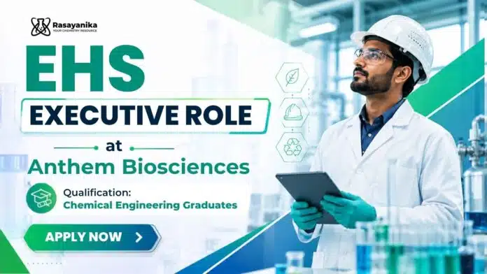 Chemical Engineering Job at Anthem Biosciences | EHS Executive Role Chemical Engineering Job at Anthem Biosciences | EHS Executive Role