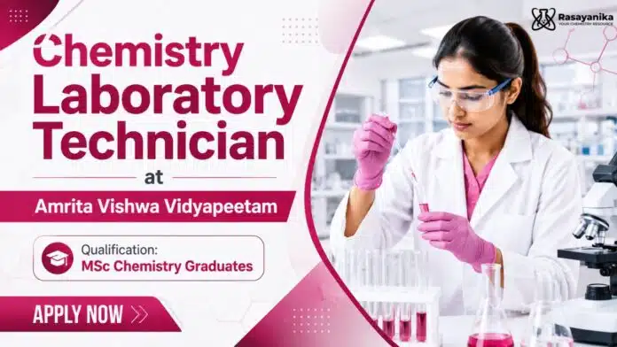 MSc Chemistry Job at Amrita University | Laboratory Technician MSc Chemistry Job at Amrita University | Laboratory Technician