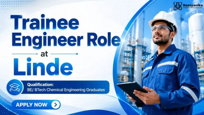 Chemical Engineering Jobs at Linde | Trainee Engineer Role Chemical Engineering Jobs at Linde | Trainee Engineer Role