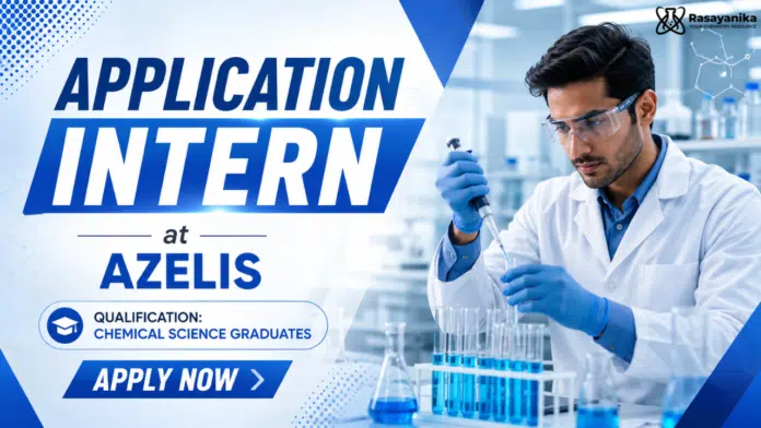 Azelis Hiring Chemistry Freshers | Application Intern Azelis Hiring Chemistry Freshers | Application Intern
