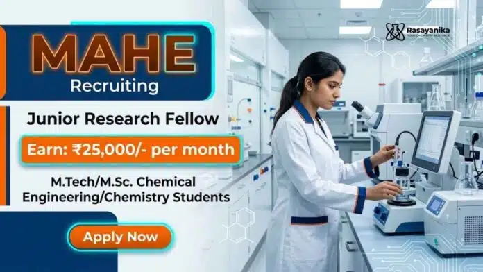 MAHE Careers Announces JRF Vacancy for Candidates Interested in Chemistry Research Jobs MAHE Careers Announces JRF Vacancy for Candidates Interested in Chemistry Research Jobs