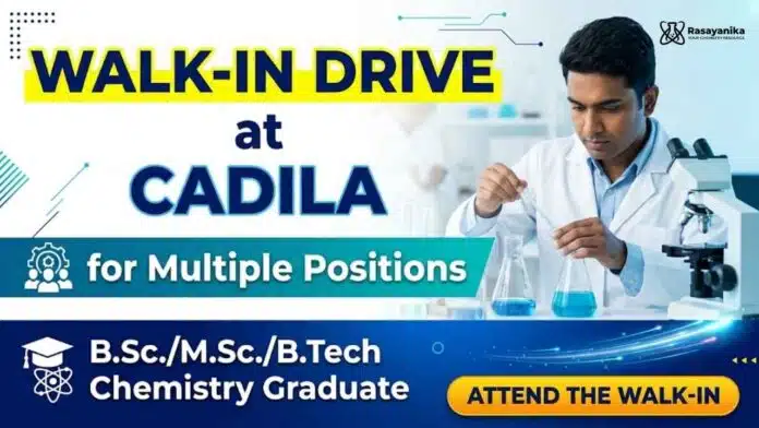 Cadila Walk-in Interview Chemistry Jobs hiring for pharma production QC QA engineering roles in India 2026 Cadila Walk-in Interview Chemistry Jobs hiring for pharma production QC QA engineering roles in India 2026