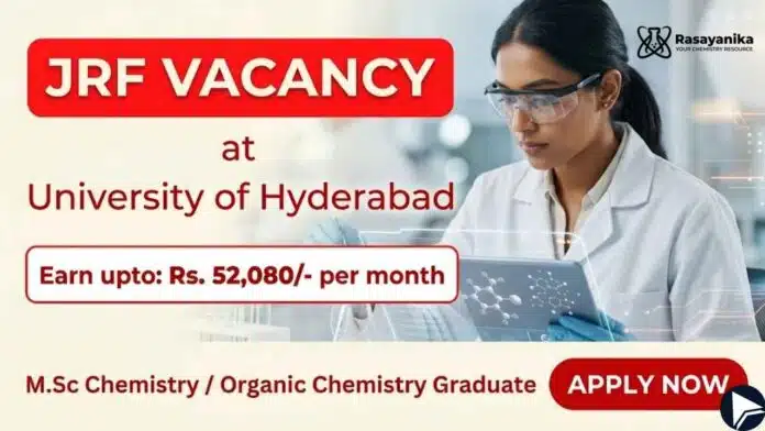 Apply for the JRF Vacancy through UOH Recruitment and advance your career in Chemistry Research. Apply for the JRF Vacancy through UOH Recruitment and advance your career in Chemistry Research.