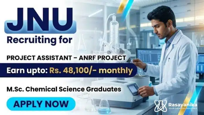 Project Assistant Jobs at JNU Recruitment for candidates interested in Chemistry Research environmental science and analytical studies Project Assistant Jobs at JNU Recruitment for candidates interested in Chemistry Research environmental science and analytical studies