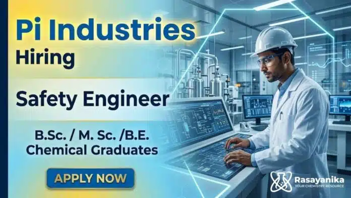 Chemistry Jobs at Pi Industries Careers Safety Engineer Jobs for BSc MSc Chemistry and Chemical Engineering Candidates Chemistry Jobs at Pi Industries Careers Safety Engineer Jobs for BSc MSc Chemistry and Chemical Engineering Candidates