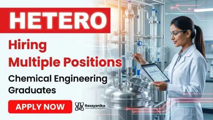 Hetero Careers announces Multiple Positions for professionals seeking Chemical Engineering Jobs in Hyderabad. Hetero Careers announces Multiple Positions for professionals seeking Chemical Engineering Jobs in Hyderabad.