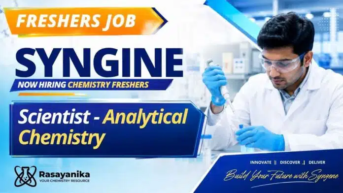 Chemistry Freshers Job at Syngene – Scientist Analytical Chemistry recruitment under Syngene careers for M.Sc and B.Sc students Chemistry Freshers Job at Syngene – Scientist Analytical Chemistry recruitment under Syngene careers for M.Sc and B.Sc students