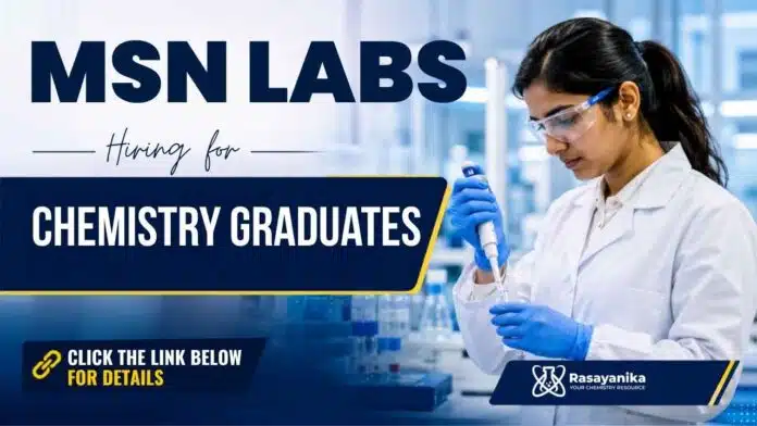 Chemistry Jobs Vacancy at MSN Labs for Executive and Senior Executive Procurement roles in Hyderabad Chemistry Jobs Vacancy at MSN Labs for Executive and Senior Executive Procurement roles in Hyderabad