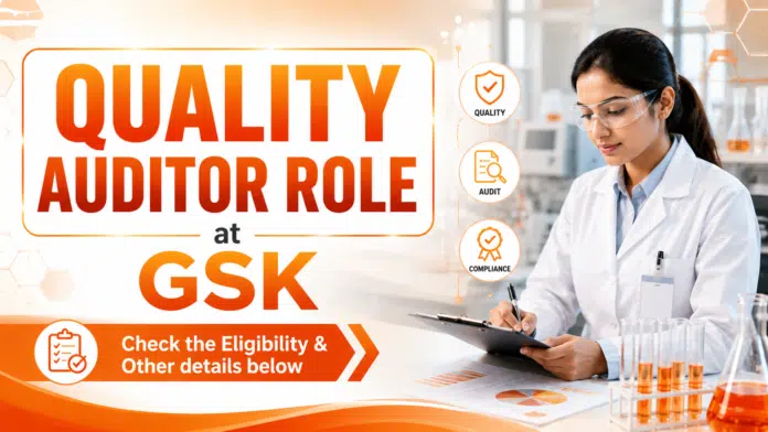 BSc Chemistry Job at GSK | Quality Auditor Role BSc Chemistry Job at GSK | Quality Auditor Role