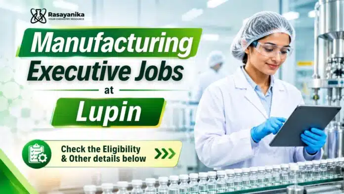 MSc Chemistry Job at Lupin | Manufacturing Executive Job MSc Chemistry Job at Lupin | Manufacturing Executive Job