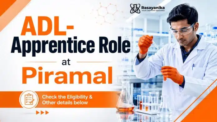 MSc Chemistry Job at Piramal | ADL-Apprentice Role MSc Chemistry Job at Piramal | ADL-Apprentice Role