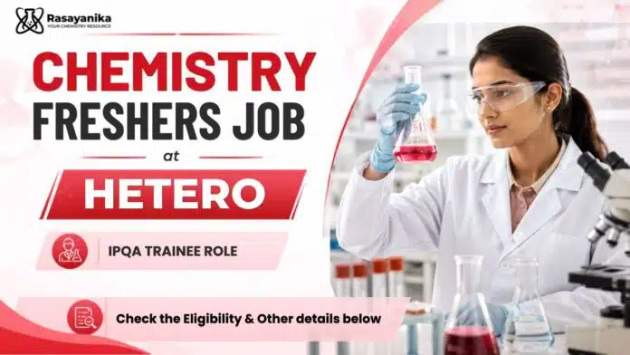 MSc Chemistry Freshers Job at Hetero Plasma Sciences | IPQA Trainee Jobs MSc Chemistry Freshers Job at Hetero Plasma Sciences | IPQA Trainee Jobs