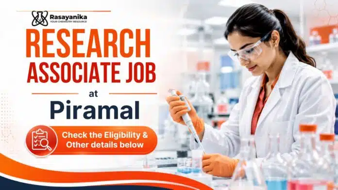 Research Associate Jobs at Piramal | Chemistry Graduates Apply Now Research Associate Jobs at Piramal | Chemistry Graduates Apply Now