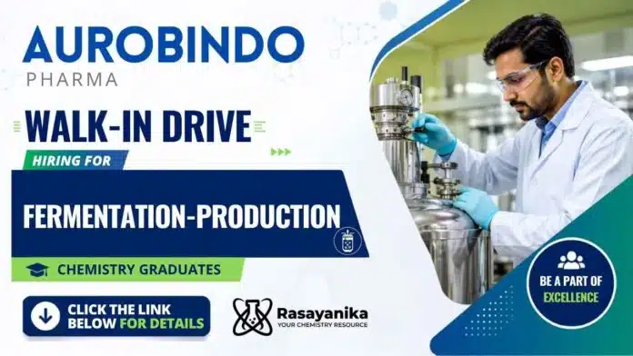 Attend the Walk-In Drive through Aurobindo Careers for Chemistry Jobs in Fermentation Production at Lyfius Pharma. Attend the Walk-In Drive through Aurobindo Careers for Chemistry Jobs in Fermentation Production at Lyfius Pharma.