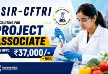 Project Associate Jobs at CSIR-CFTRI | Earn upto: ₹37,000/- HRA | Chemistry Research Apply for Project Associate Jobs at CSIR-CFTRI and contribute to impactful Chemistry Research projects in Mysuru.