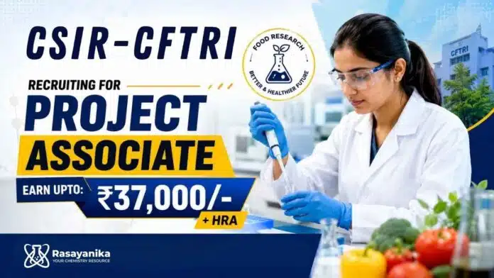 Apply for Project Associate Jobs at CSIR-CFTRI and contribute to impactful Chemistry Research projects in Mysuru. Apply for Project Associate Jobs at CSIR-CFTRI and contribute to impactful Chemistry Research projects in Mysuru.