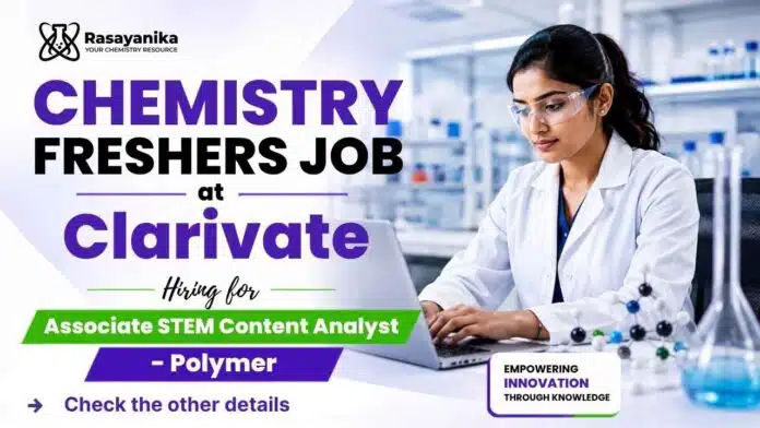 Clarivate Careers hiring for Chemistry Freshers Job in Patent Analyst Jobs – Associate STEM Content Analyst, Polymer. Clarivate Careers hiring for Chemistry Freshers Job in Patent Analyst Jobs – Associate STEM Content Analyst, Polymer.