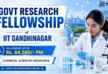 Govt Chemistry Research Fellowship at IIT | Fellowship up to Rs. 84,580/- PM IIT Gandhinagar Recruitment: Chemistry Research Fellowship