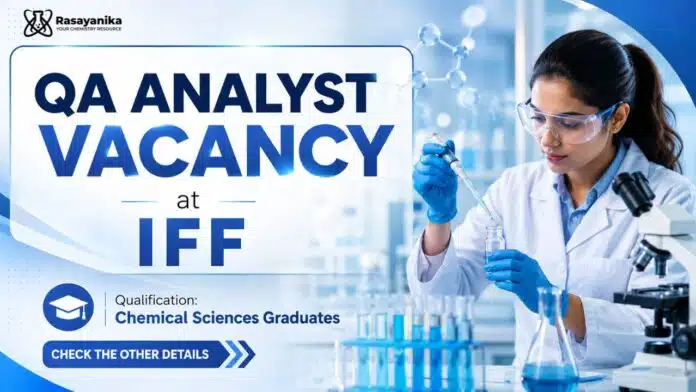 QA Analyst Jobs at IFF | BSc Chemistry Job in Chennai QA Analyst Jobs at IFF | BSc Chemistry Job in Chennai