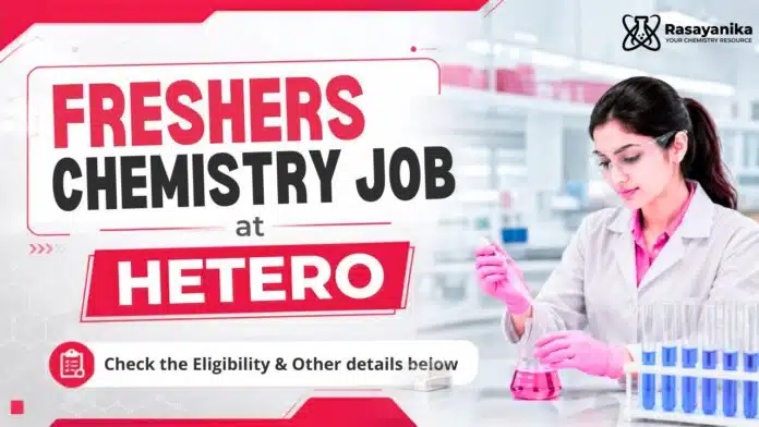 Freshers Chemistry Job at Hetero | Quality Control Jobs in Hyderabad Freshers Chemistry Job at Hetero | Quality Control Jobs in Hyderabad